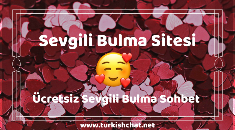 sevgili bulma çet